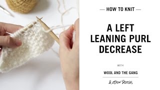Left leaning Purl decrease