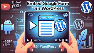 How to Embed a Google Form on a WordPress Post A Step by Step Guide
