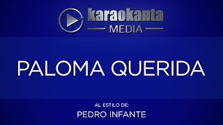 Karaokanta - Pedro Infante - Paloma querida - (CALIDAD PROFESIONAL)