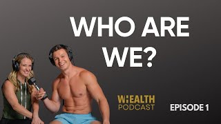 Episode 1-  Who are we? About Whealth, What We Do, and What's Next!