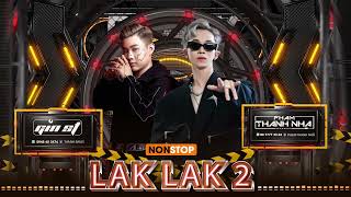 Nonstop - Lak Lak 2 - Phạm Thanh Nhã ft Gin.ST mix