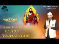 Sade Vallo Vi Hon Vadhayian | Vijay Hans | New Devotional 2024 | Vijay Hans Official