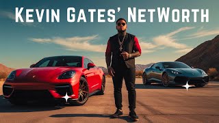 Kevin Gates Net Worth 2024: Unveiling His Wealth and Luxuries