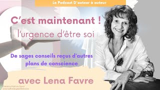 #71 C'est maintenant ! L'urgence d'être soi, Lena Favre