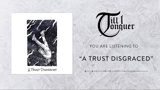 Till I Conquer - A Trust Disgraced (Track Video)