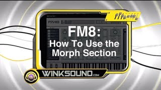 Native Instruments FM8: How To Use the Morph Section | WinkSound