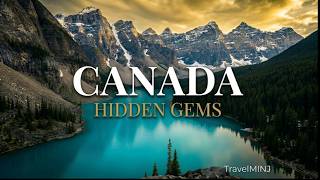 Canada's Most Extraordinary Hidden Places | You Need to See These Before They're Gone