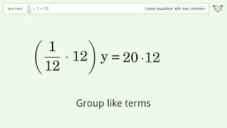 Linear equation with one unknown: Solve y/12-7=13 step-by-step solution