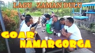 Wow lagu najolo...GOAR  NAMARGORGA