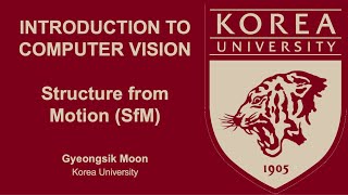 [Introduction to Computer Vision] 8. Structure from Motion (SfM) (2) and 9. Multi-View Stereo (MVS)