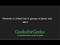 Reverse a Linked List in groups of given size | Set 1 | GeeksforGeeks