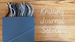 Knitting Journal Set Up