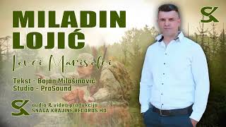 Miladin Lojić - Lovci Marisolci - Official Audio 2020