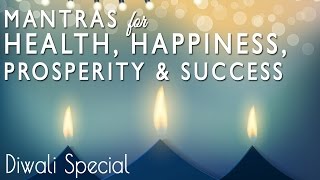 7 Powerful Mantras for Wealth, Prosperity, Happiness \u0026 Success | Happy Diwali from Meditative Mind