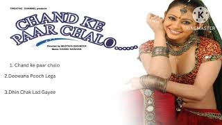 movie Chand ke paar chalo (2006) best 3 Hindi songs