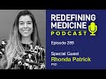 Redefining Medicine with special guest Rhonda Patrick, PhD