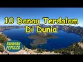 DUA DANAU DI INDONESIA INI, MASUK DALAM DAFTAR 10 DANAU TERDALAM DI DUNIA..