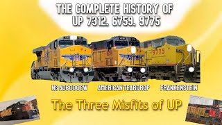 The “Complete History of Union Pacific 7312, 6759, 9775” | The Three Misfits of UP