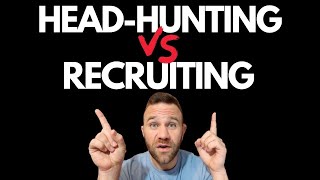 Headhunting or Recruiting? The Path To Money