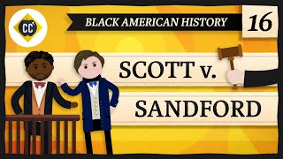 The Dred Scott Decision Crash Course Black American History 16