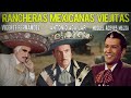 Antonio Aguilar , VICENTE FERNANDEZ Y Miguel Aceves Mejia - Hits rancherras vintage - Rancheras Mix