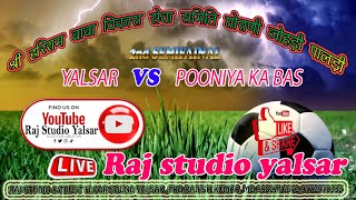 YALSAR  VS POONIA KA BAS हरिराम बाबा फुटबॉल प्रतियोगिता पालडी लाइव प्रसारण  Raj Studio Yalsar