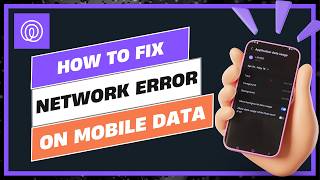 How to Fix Life360 "Network Error" on Mobile Data