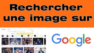 Comment rechercher une image sur Google