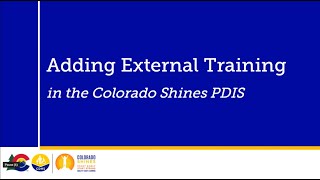 Adding External Training in the New Colorado Shines PDIS
