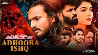 ADHOORA ISHQ OFFICIAL TRAILER| SAHIL GUPTA| PUNAM | SUMIT NANDA| RJ RAHUL | LUCKY KANAUJIYA |SARIKA