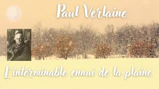 L'interminable ennui de la plaine - Paul Verlaine - Poésie - French Poetry