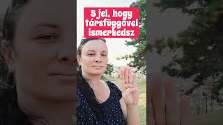 5 jel, hogy társfüggővel ismerkedsz  #onlinepszichológus #önismeret #párkapcsolat