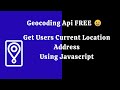 Get User Current Location/Address In Javascript Using Geolocation Api Free By NonTechBg |