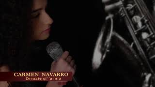 Carmen Navarro - Ormaje si ‘a mia (Nino D’Angelo)