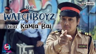 TrulyMadly presents The Watchboyz Feat. Kamla Bai with All India Bakchod