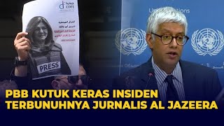 PBB Kecam Keras Penembakan Jurnalis Al Jazeera oleh Militer Israel di Tepi Barat