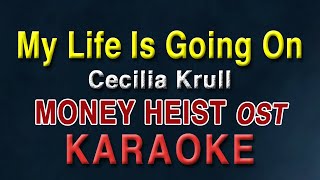 My Life Is Going On - Cecilia Krull "Money Heist" KARAOKE) La Casa de Papel