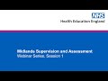 Midlands Supervision and Assessment Webinar Series - Session 1