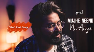 Mujhe Neend Na Aaye - JalRaj | Dil Kho Gaya | 90's Song | Viral Reel Song