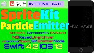IOS 12, Swift 4, Beginners, Tutorial : Particle Emitter Tutorial ( SpriteKit, GameplayKit)