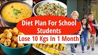 Weight Loss Diet Plan For School Students/Teenage | How To Lose Weight Fast 10 Kgs In 1 Month