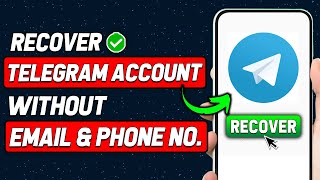 How To Recover Telegram Account Without Email Or Phone Number (2025 Updated Way)