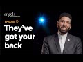 Episode 1: They've Got Your Back | Angels in Your Presence with Omar Suleiman