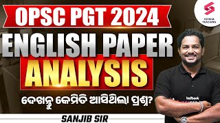 OPSC PGT 2024 ENGLISH PAPER ANALYSIS | OPSC PGT Exam Analysis |  ଦେଖନ୍ତୁ କେମିତି ଆସିଥିଲା ପ୍ରଶ୍ନ?