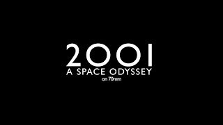 Stanley Kubrick's 2001 : A SPACE ODYSSEY - a 70mm engagement