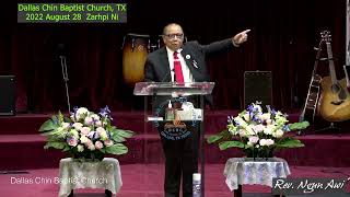 Rev. Ngun Awi (Dallas Chin Baptist Church) 2022 August 28