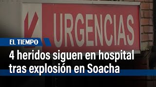 Cuatro heridos permanecen en hospital tras explosión de fábrica de pólvora en Soacha | El Tiempo