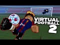 STUNNING VOLLEYS AND BIKES! | Virtual Football 2