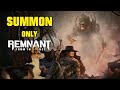 Can You Beat Remnant: From the Ashes with Only Summons?