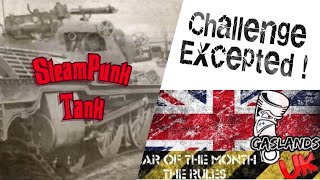 Gaslands UK challenge excepted - I am building a  SteamPunk  Tank